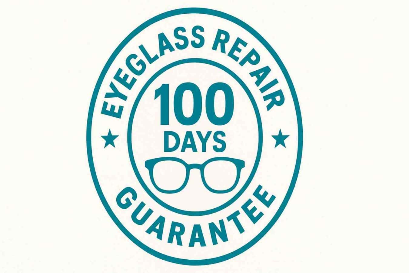 Eyeglass Repair 100 Days Guarantee