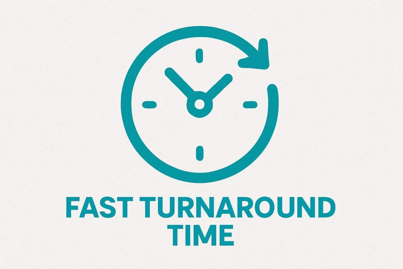 Fast Turnaround Time